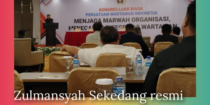 KLB PWI: Zulmansyah Sekedang Terpilih sebagai Ketua Umum PWI Periode 2023-2028, Siap Terima Sanksi Jika Melanggar