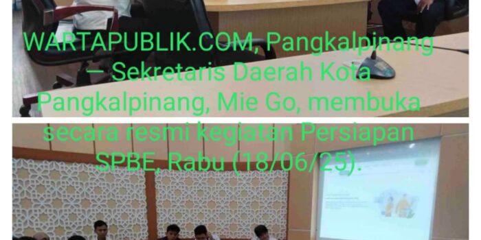 Sekda Pangkalpinang Mie Go Buka Kegiatan Persiapan Audit SPBE